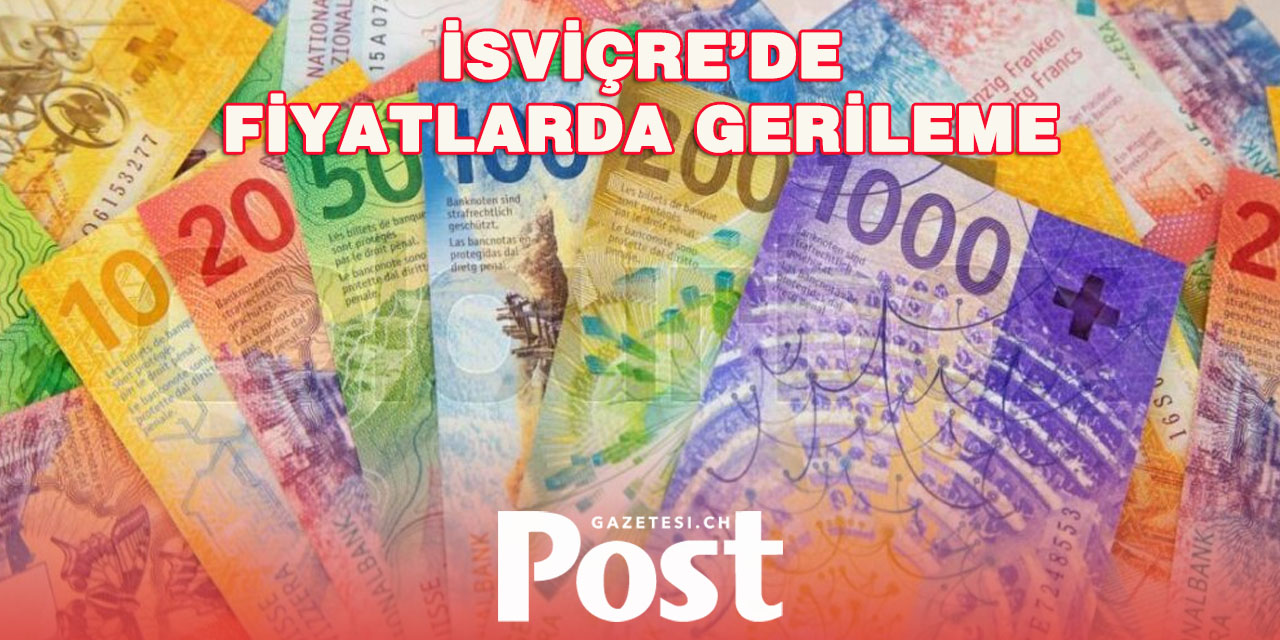 İsviçre’de fiyatlar son beş ayın en büyük gerilemesini kaydetti