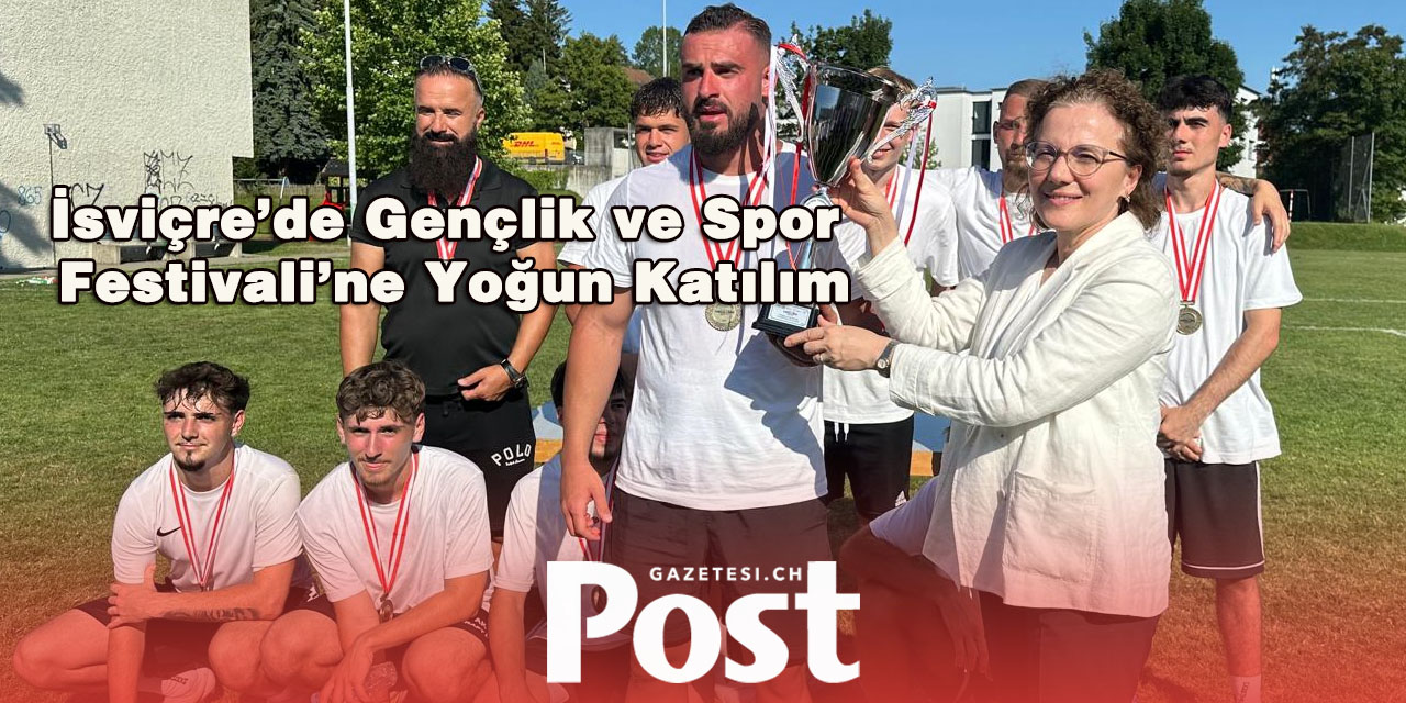 İsviçre’de Gençlik ve Spor Festivali’ne Yoğun Katılım