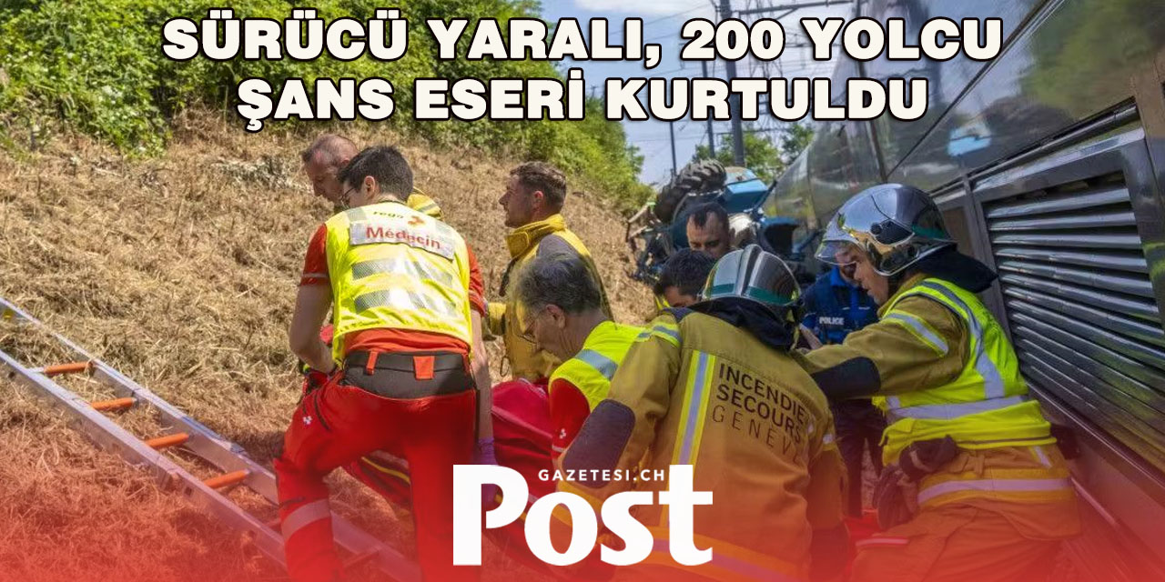 Cenevre’de TGV Treni Traktörle Çarpıştı