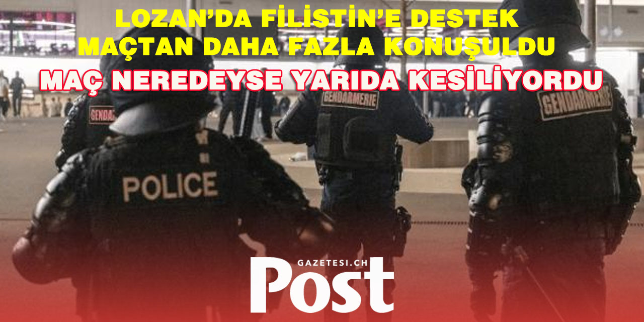 Lozan’da Filistin’e Destek Gösterisine Polis Müdahalesi