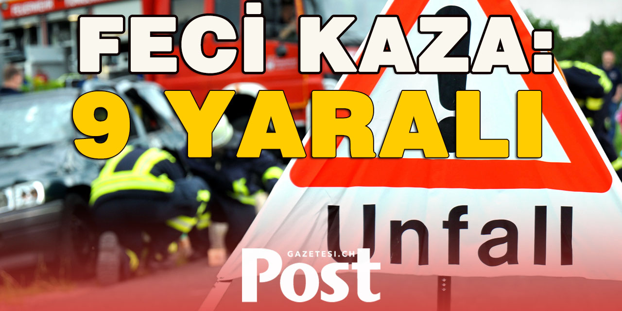 Bern Kantonu’nda Feci Kaza: 2’si Ağır 9 Yaralı