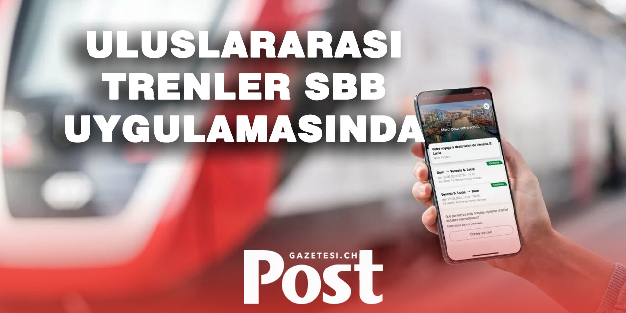 SBB Mobil Uygulamasında Artık Uluslararası Tren Biletleri Satın Alınabiliyor