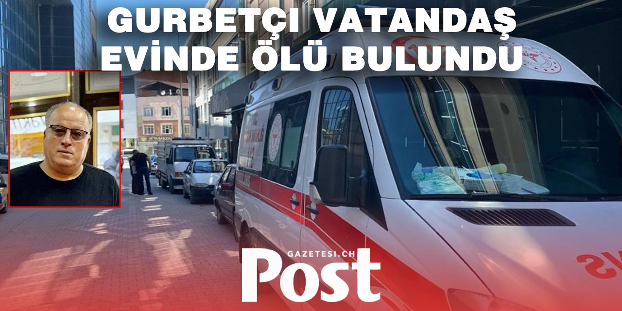 Gurbetten memlekete dönüş, hüzünle bitti: Konya’da şüpheli ölüm
