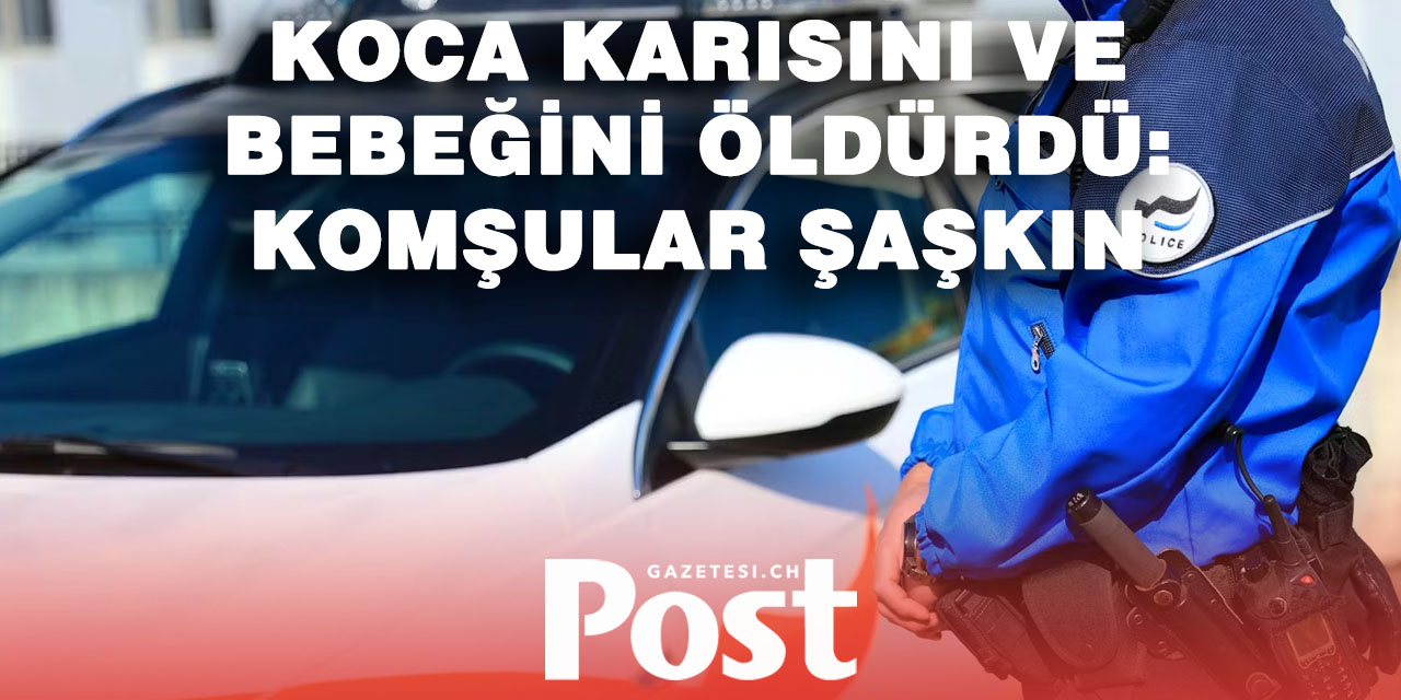 Givisiez’de Aile Trajedisi: Genç Kadın ve Bebeği Öldürüldü
