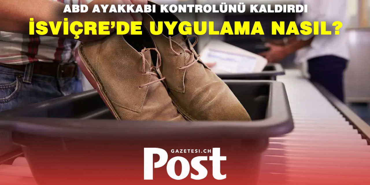 ABD Ayakkabı Kontrolünü Kaldırdı