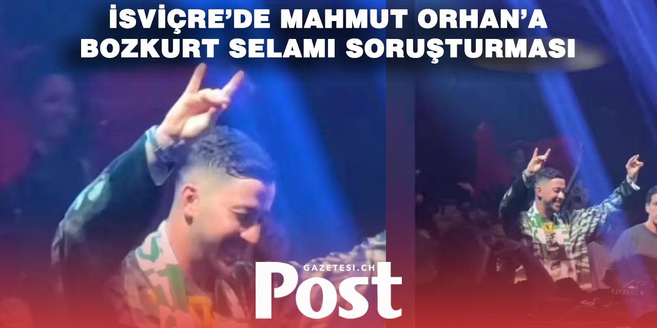 Mahmut Orhan’ın Bozkurt Selamı İsviçre’de Tartışma  oluşturdu