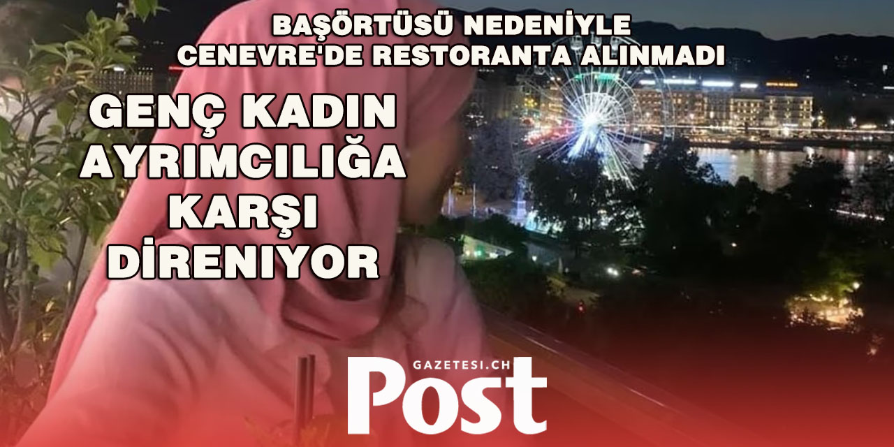 Cenevre’de Başörtüsü Tartışması