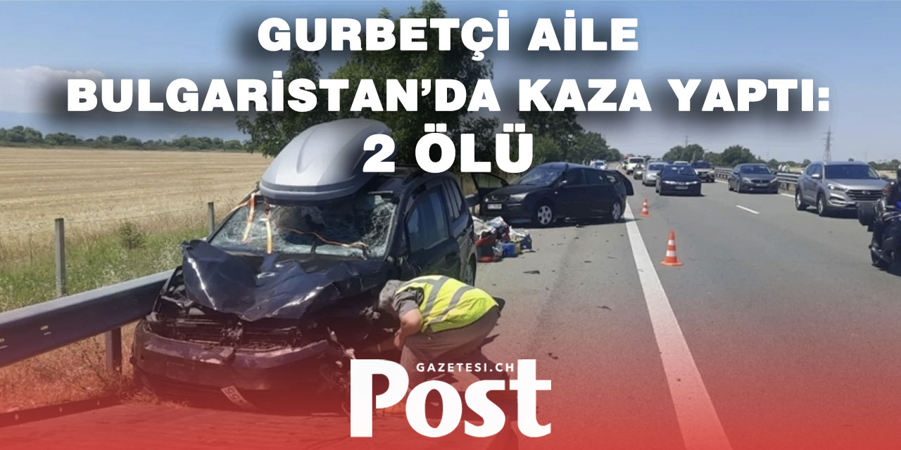 Gurbetçi Vatandaş, Sıla Yolunda İki Kişinin Ölümüne Sebep Oldu.