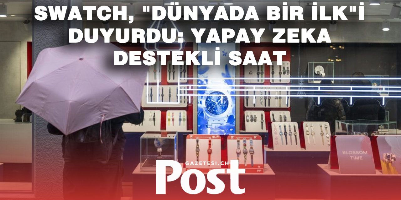SWATCH’TAN YAPAY ZEKÂ İLE KİŞİYE ÖZEL SAAT DEVRİMİ