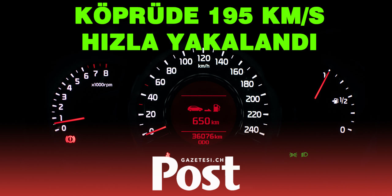 Neuchatel’de Valangin Köprüsünde 195 km/s Hızla Yakalanan Sürücüye Ağır Ceza Yolda