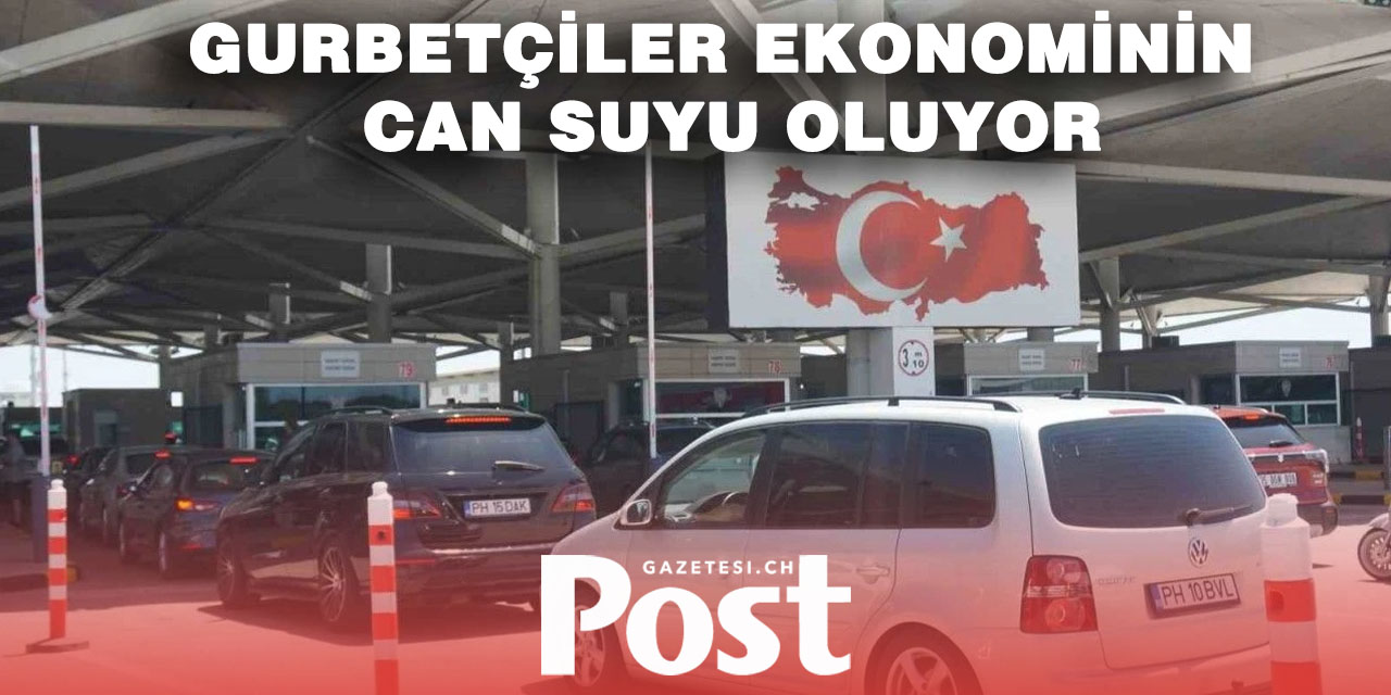 Gurbetçilerden Ekonomiye 800 Milyar TL’lik Yaz Dopingi
