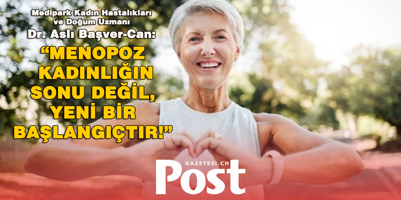 MENOPOZ KADINLIĞIN SONU DEĞİL, YENİ BİR BAŞLANGIÇTIR!”