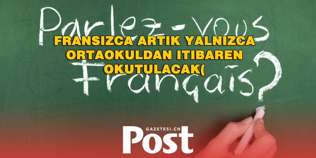 Zürih’te ilkokullarda Fransızca dersleri kaldırılıyor