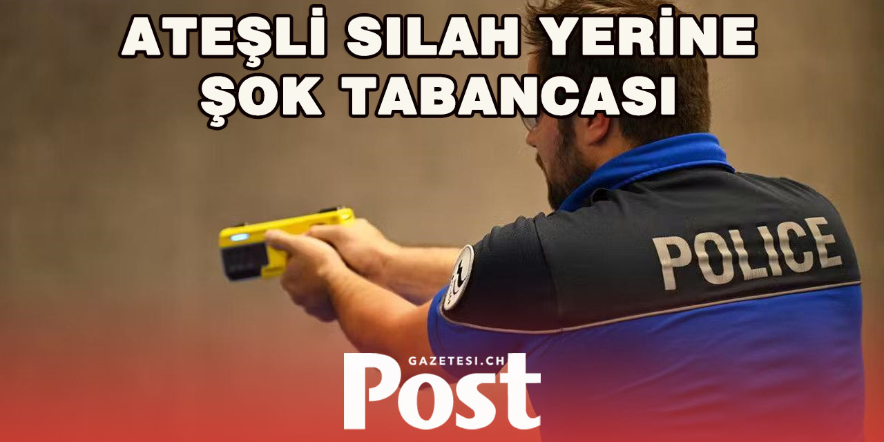 Fribourg Polisi Şok Tabancalarıyla Donatılıyor