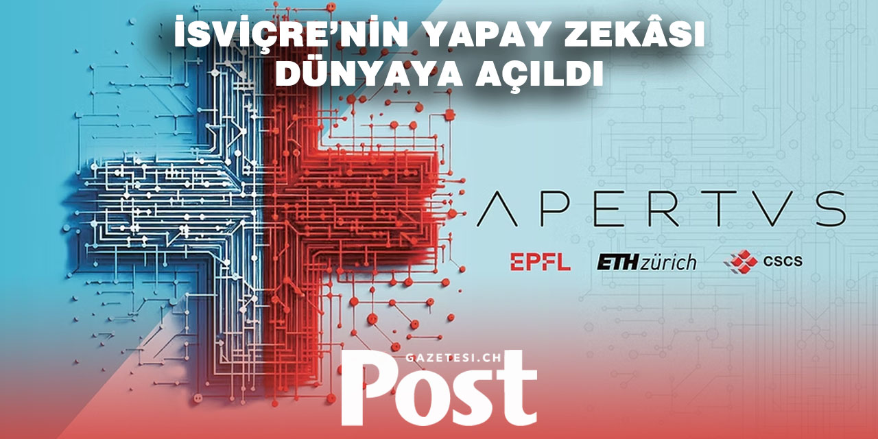 ETH ve EPFL’den Yapay Zekâ Hamlesi: “Apertus” Tanıtıldı