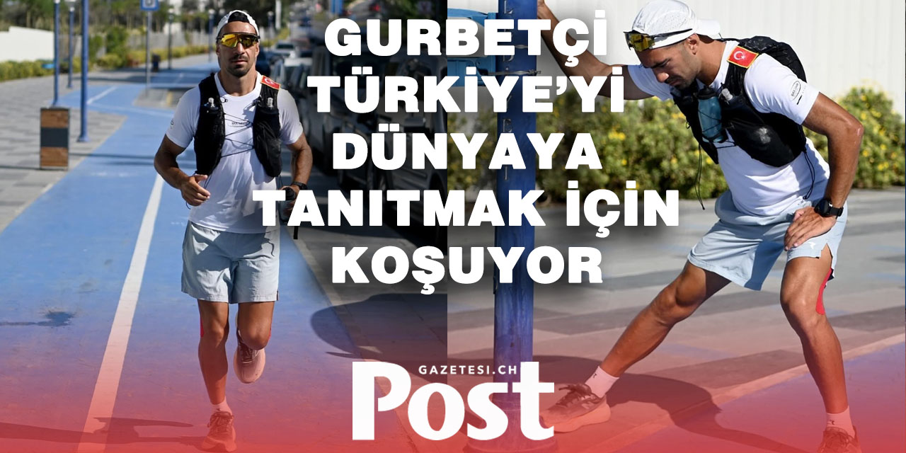 Gurbetçi Türkiye’yi Koşarak Tanıtıyor