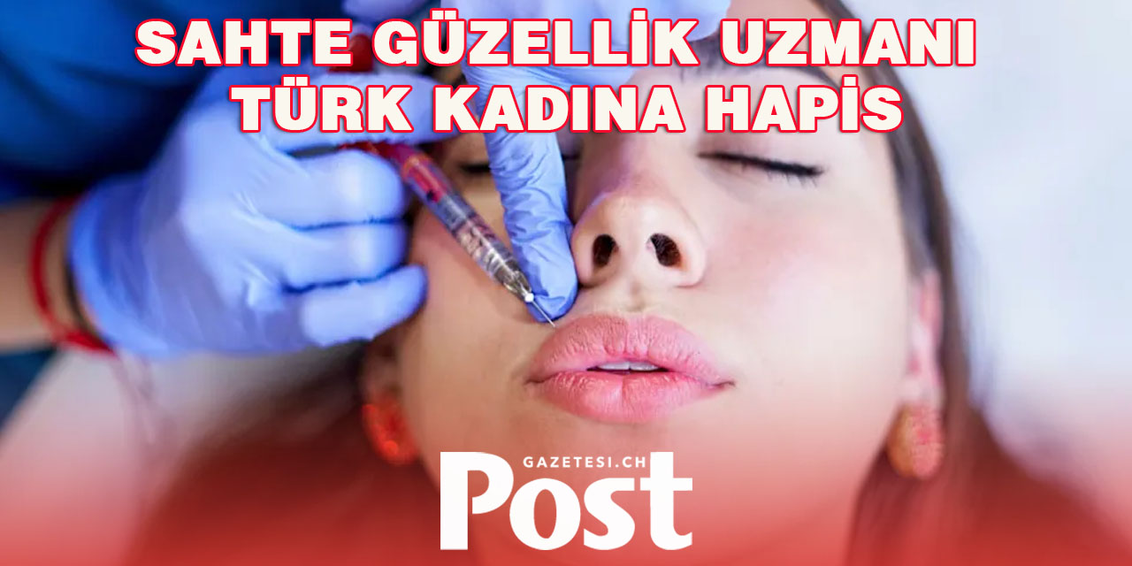 Sahte Güzellik Uzmanı Türk Kadına Hapis