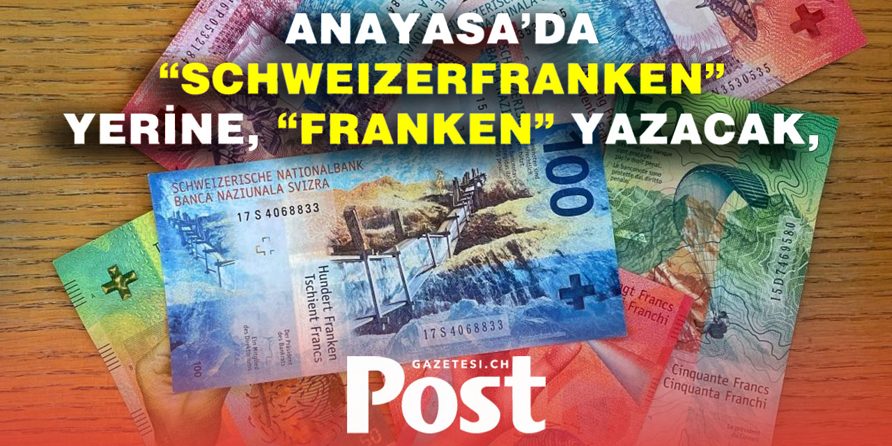 İsviçre Anayasası’nda değişiklik: “Schweizerfranken” yerine sadece “Franken”