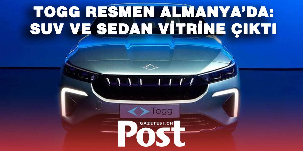 Togg Almanya’ya açılıyor: Türk E-oto markası SUV ve sedanla geliyor