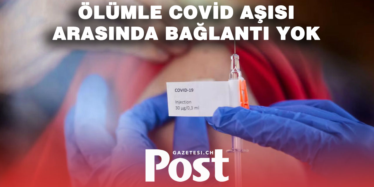 Cenevre’de Covid aşısı sonrası ölümle bağlantı bulunmadı