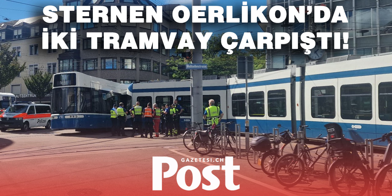 Zürih Oerlikon’da tramvay kazası