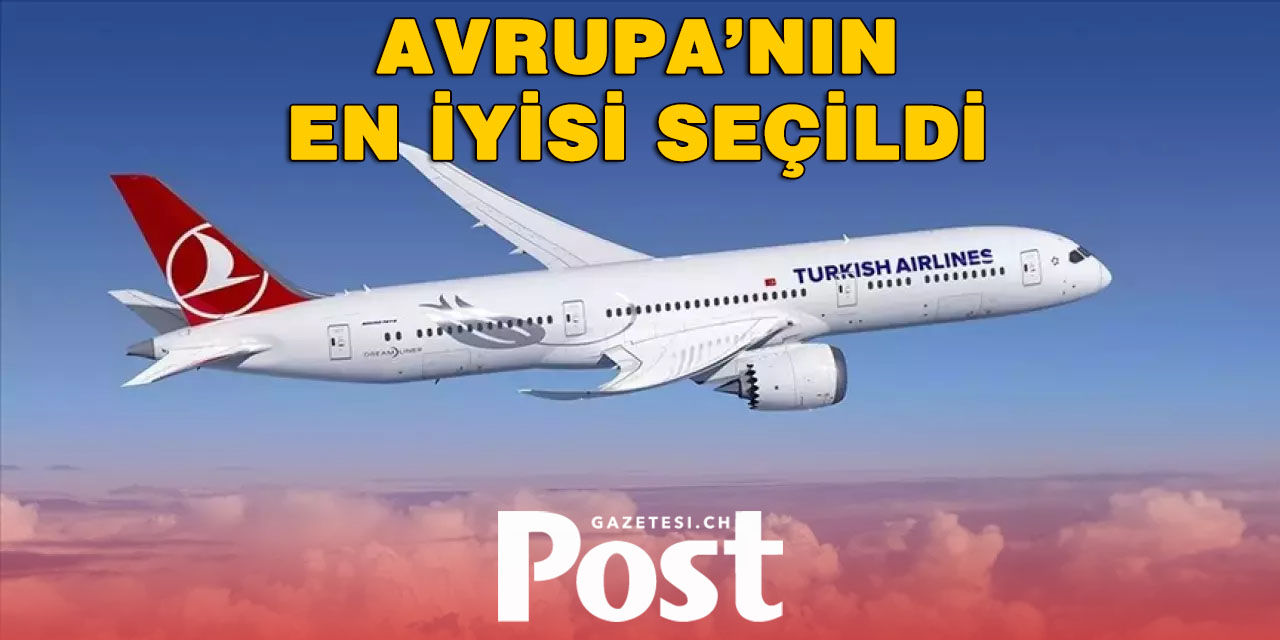 Büyük Gurur: THY, Avrupa’nın En İyisi Seçildi