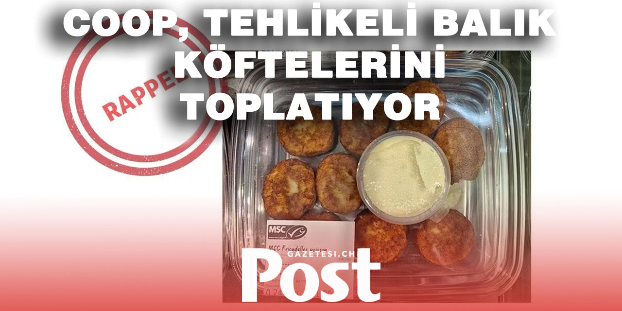 COOP, Listeria tehlikesi nedeniyle balık köftelerini geri çağırdı
