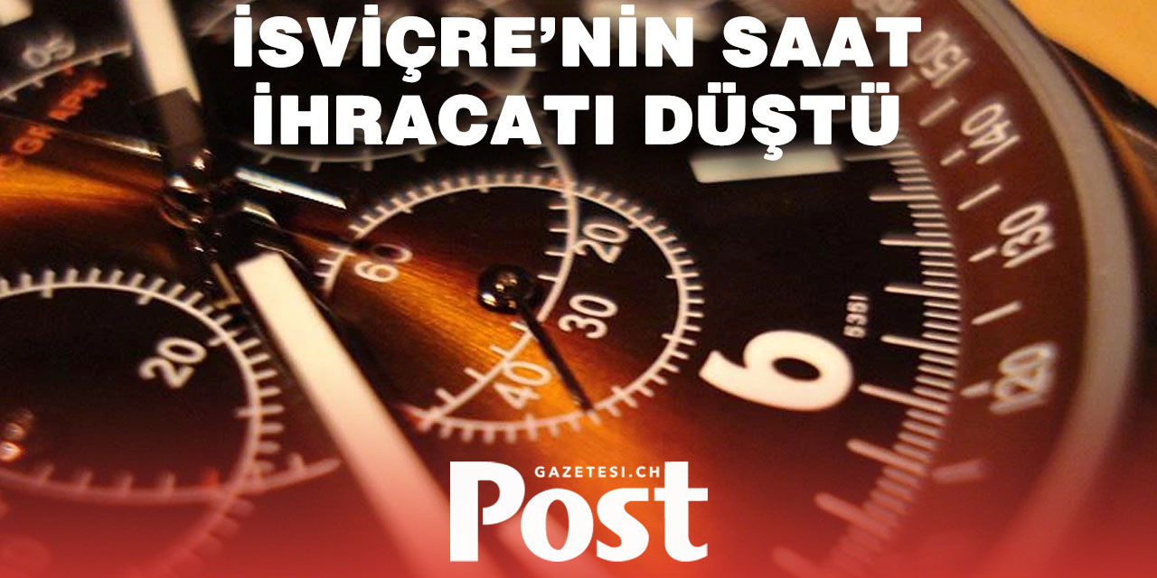 İsviçre saat ihracatı Ekim ayında %4,4 düştü