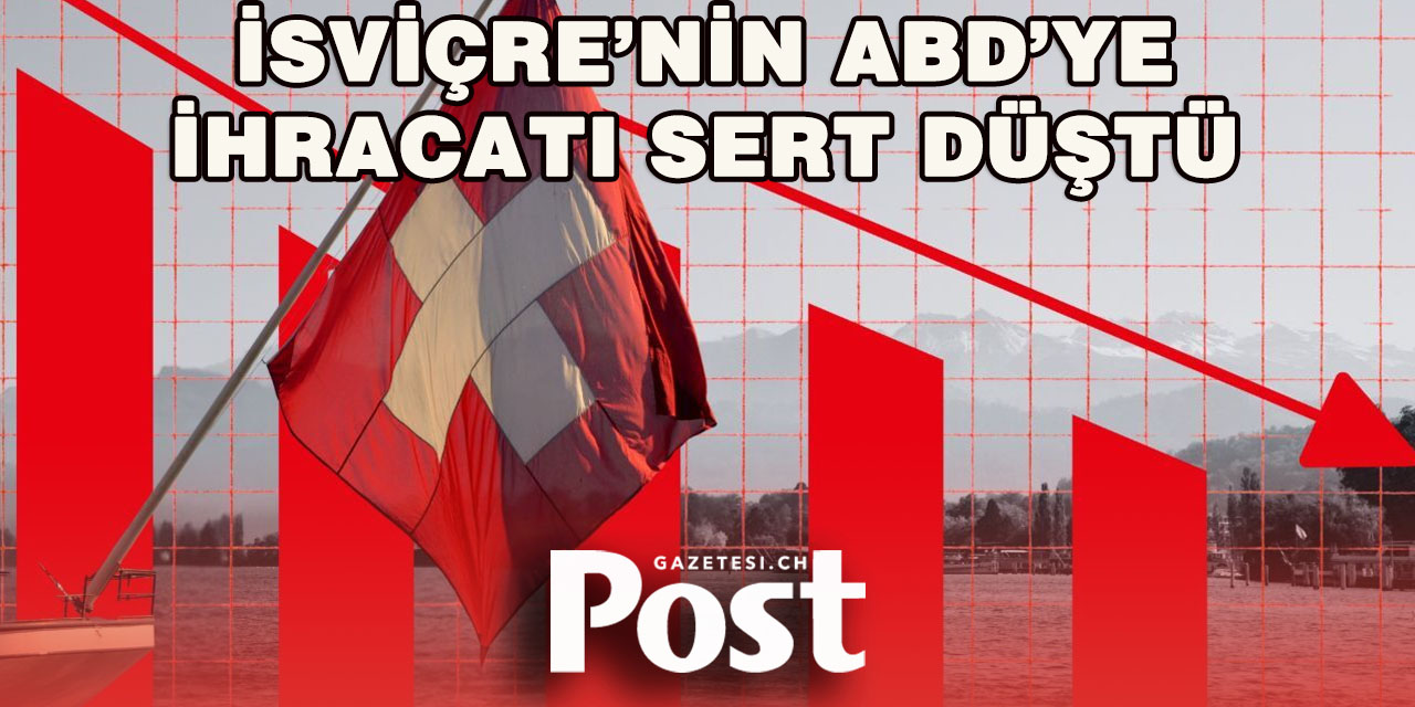 ABD Tarifeleri İsviçre İhracatını Vurdu