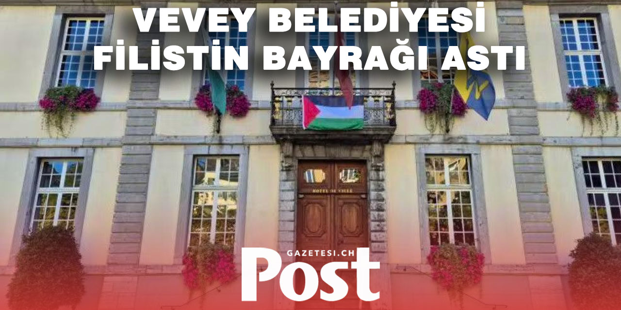 Gazze’deki insani krize dikkat: Vevey’den Filistin’e destek