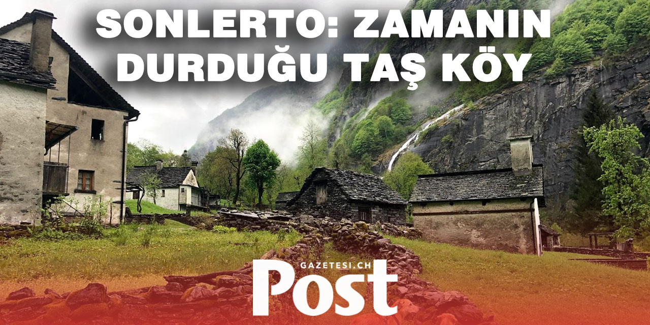 Ticino’nun gizli mücevheri: Val Bavona’da taşlarla örülmüş bir köy