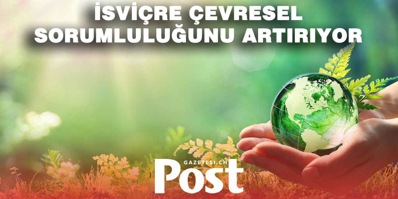 İsviçre, çevre yükünü üçte bir azalttı ama hala gezegen sınırlarını aşıyor