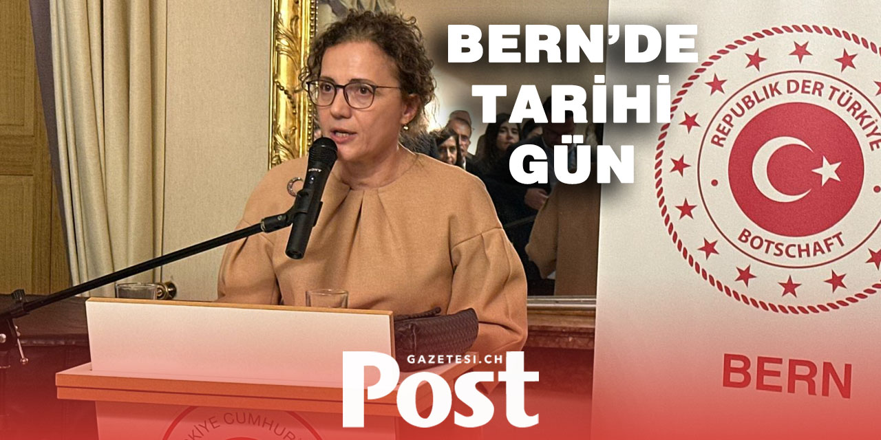 Bern’de Tarihi Gün: Türkiye-İsviçre Dostluğunun 100. Yılı Kutlandı