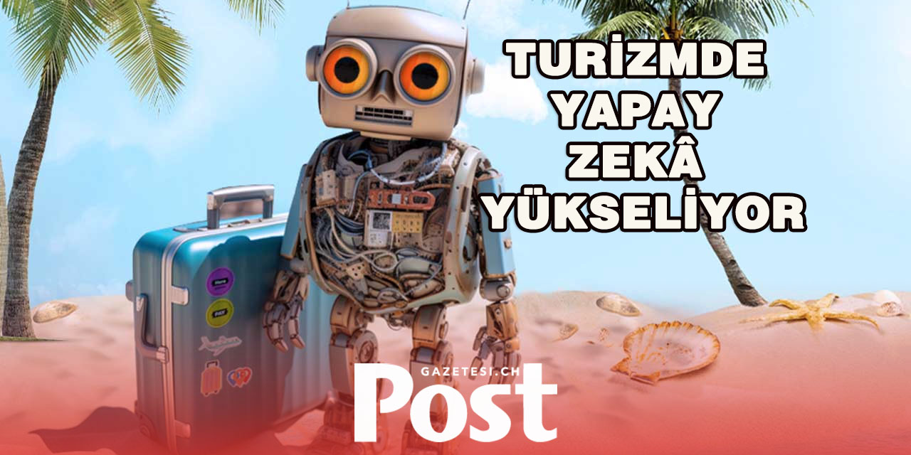 İsviçre’de tatil planları artık yapay zekâ ile yapılıyor!