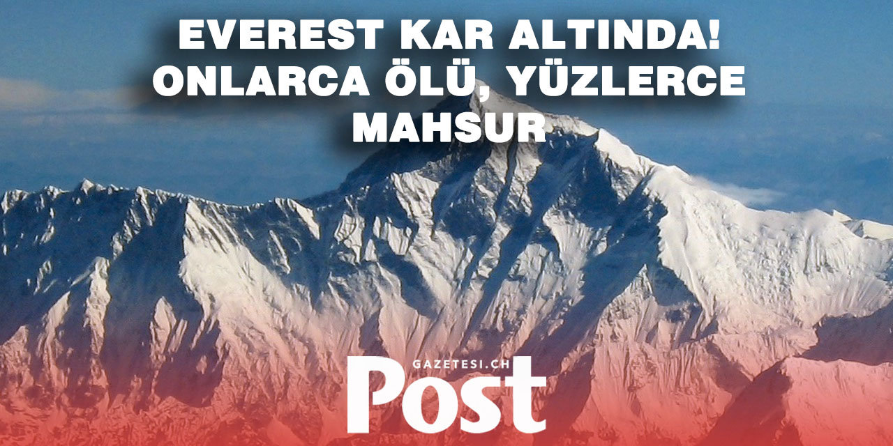 Everest’te kabus! Yüzlerce turist kar fırtınasında mahsur kaldı