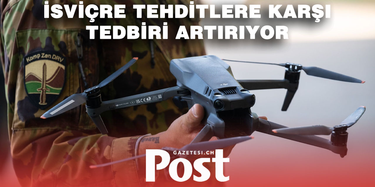 İsviçre, Artan Drone Tehditlerine Karşı Hazırlanıyor