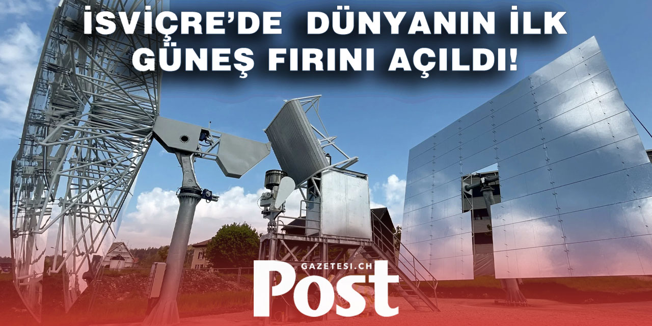 Dünyanın ilk güneş fırını İsviçre’de açıldı! Metal artık fosilsiz eriyecek
