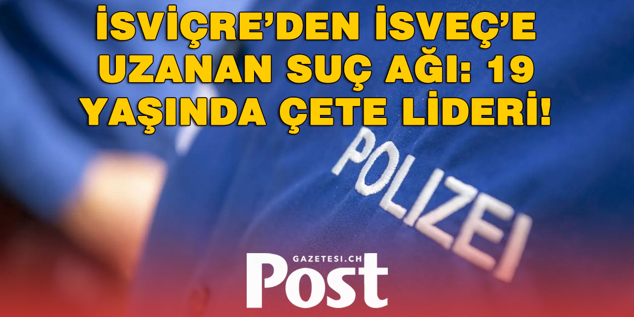 Zürih’te 19 Yaşındaki İsveçli, İsveç’teki Çeteyi İsviçre’den Yönetmekle Suçlanıyor