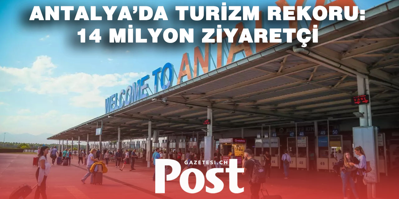 Antalya’ya 9 Ayda 14 Milyon Turist Geldi