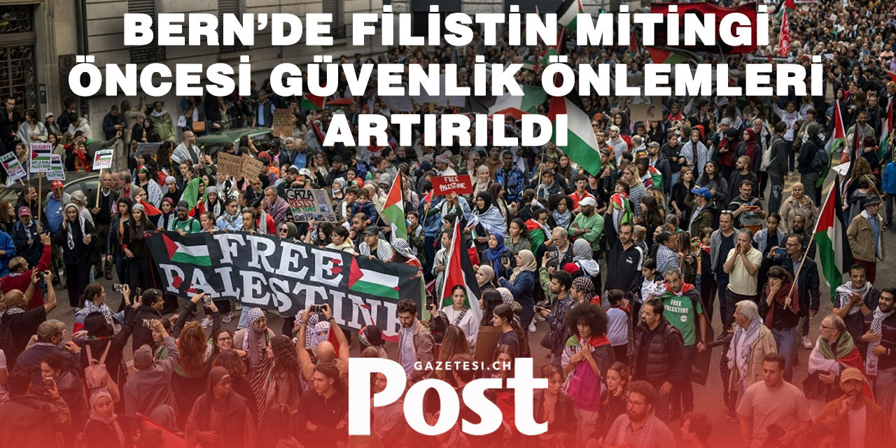 Bern’de Filistin gösterisi için polis alarma geçti
