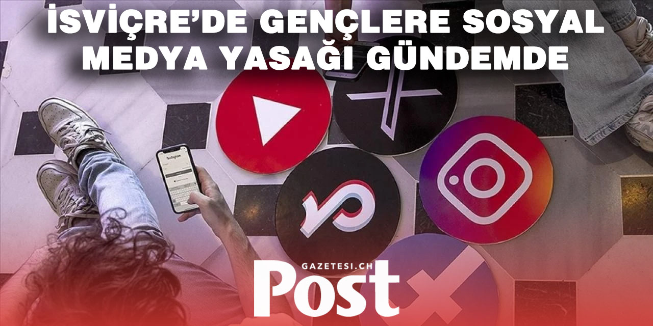 İsviçre’de sosyal medya yasağı tartışması büyüyor