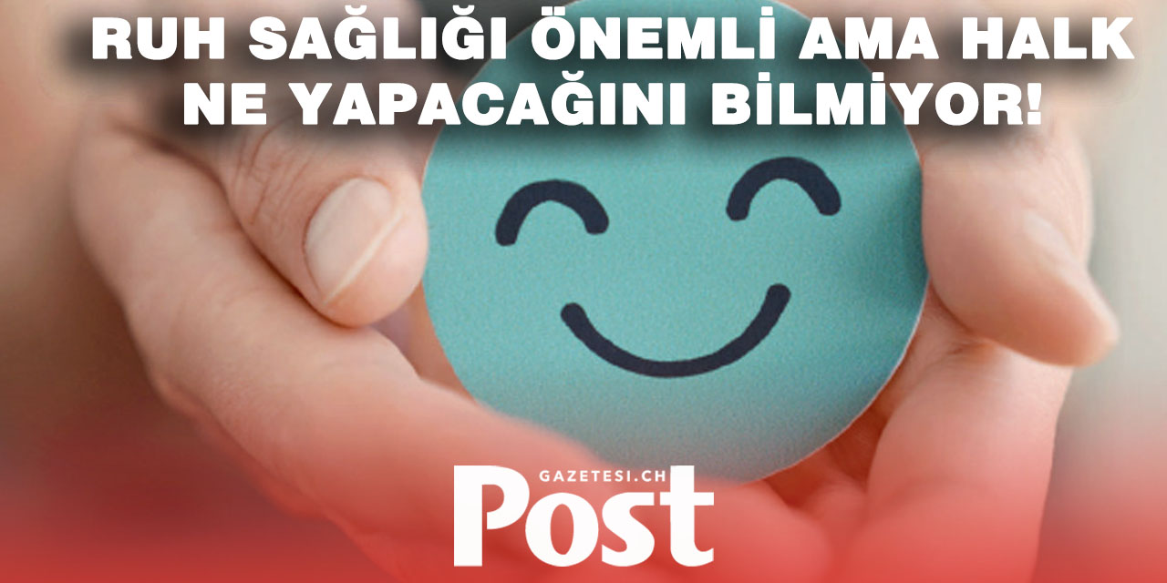 İsviçre’de halk ruh sağlığına önem veriyor