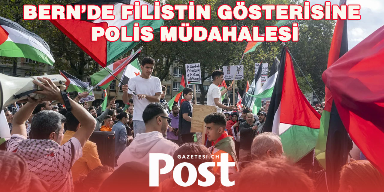 BERN’DE FİLİSTİN GÖSTERİSİNE POLİS MÜDAHALESİ