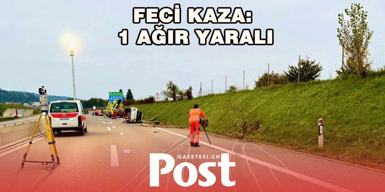 Bülach’ta A51’de feci kaza: Bir kişi ağır yaralandı