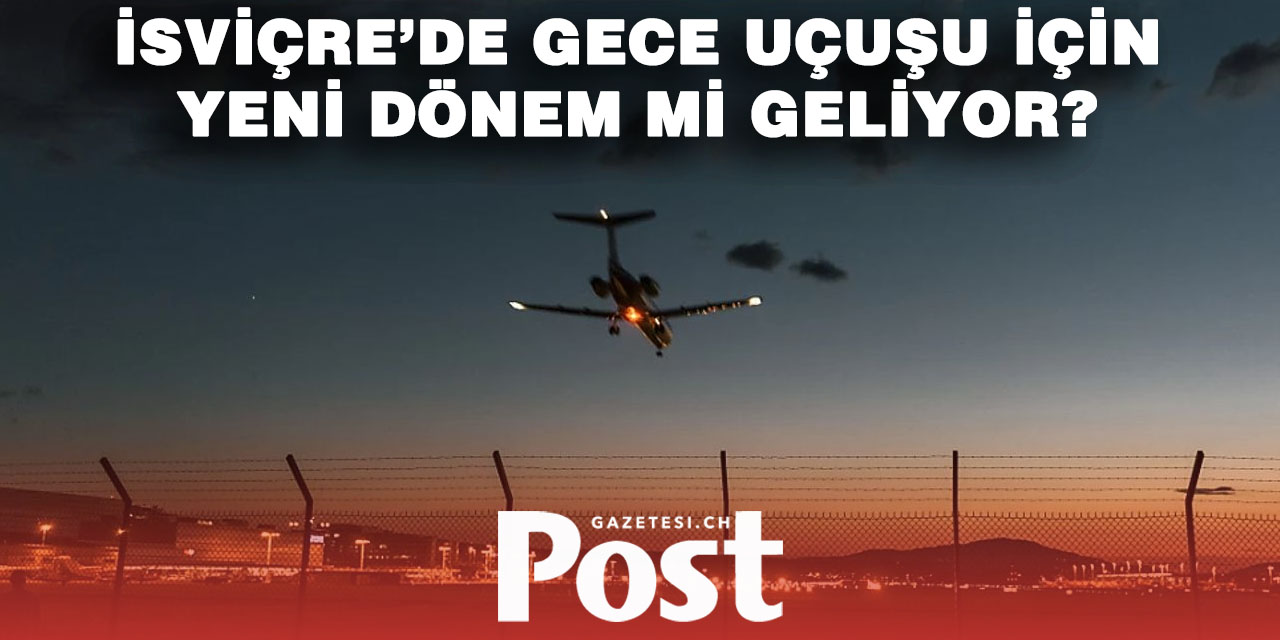 Sessiz uçaklar bile gece yasağını kaldıramıyor: Zürih’te statüko korunuyor