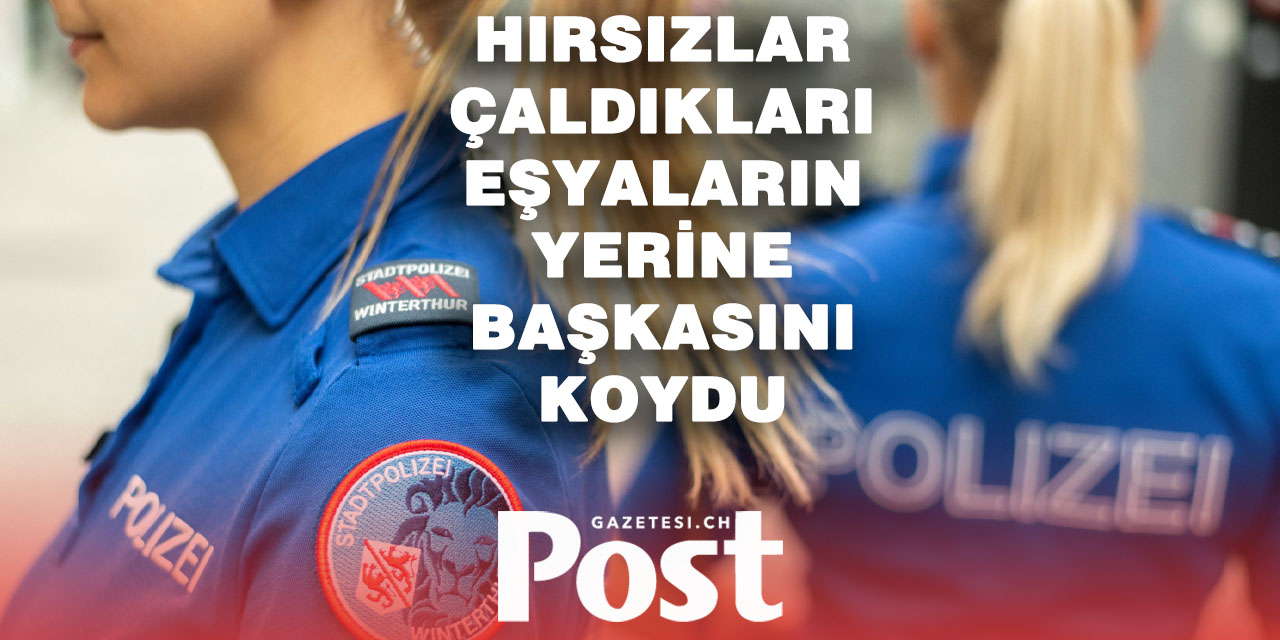 İsviçre’de şaşkına çeviren hırsızlık: Çaldılar ama boş bırakmadılar