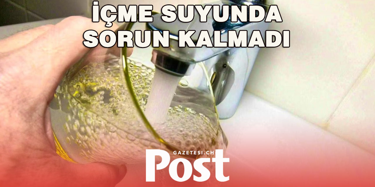 İsviçre’de musluk suyu yeniden içilebilir hale geldi
