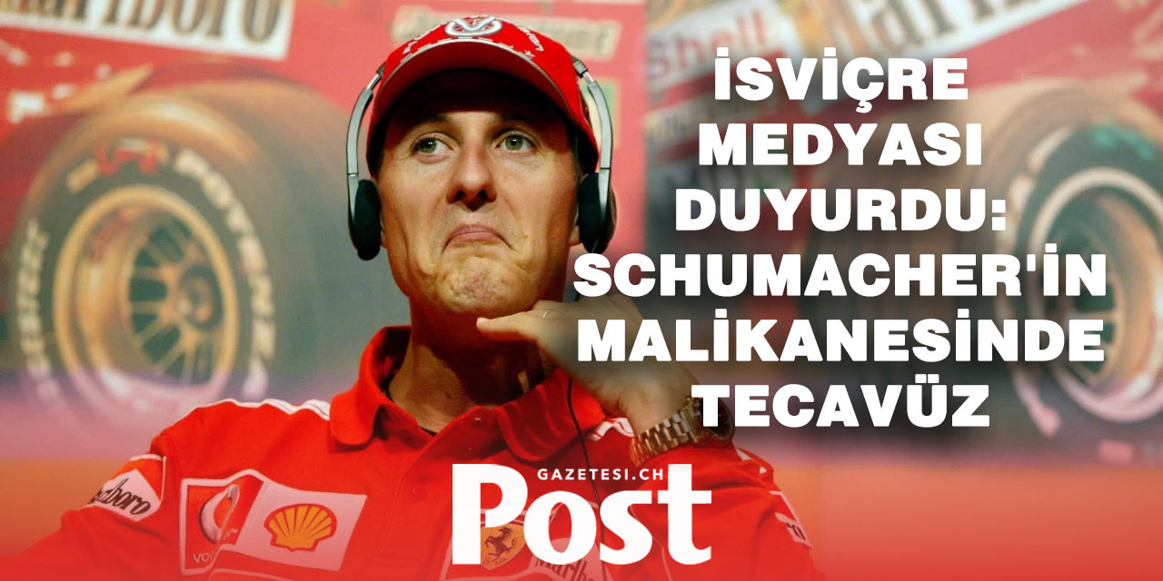 Michael Schumacher’in villasında tecavüz skandalı: 'Rızaya dayalıydı'