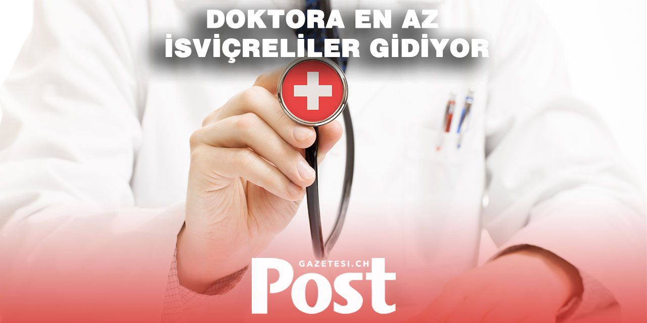 İsviçre’de 50 yaş üstü kişilerin doktora gitme sıklığı açıklandı