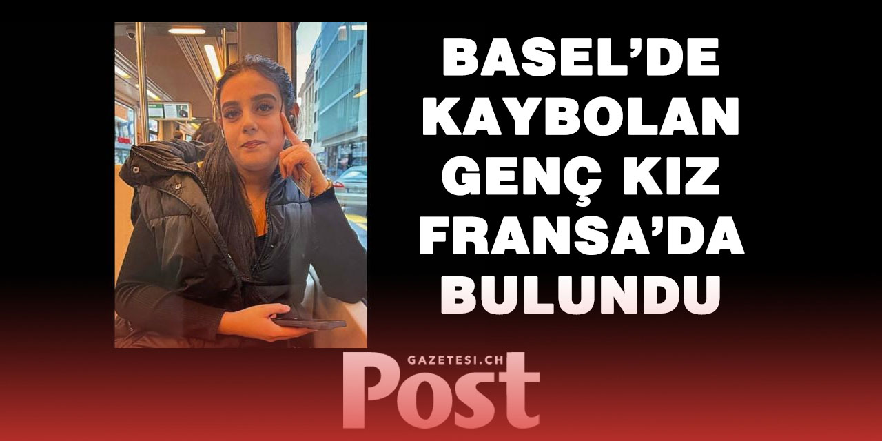 Basel’de kaybolan Debora-Aniko-Kovacs Nice’de bulundu